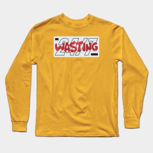 wasting 24/7 3d red word lettering art Long Sleeve T-Shirt